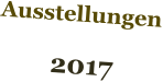 Ausstellungen  2017