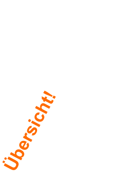 Übersicht!